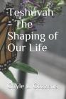 Teshuvah - The Shaping of Our Life By Gayle L. Cozzens Cover Image