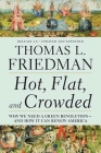 Hot, Flat, and Crowded 2.0: Why We Need a Green Revolution--and How It Can Renew America By Thomas L. Friedman Cover Image