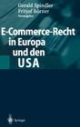 E-Commerce-Recht in Europa Und Den USA By Gerald Spindler (Editor), Fritjof Börner (Editor) Cover Image