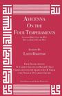 Avicenna on the Four Temperaments: Cold and Dry, Cold and Wet, Hot and Dry, Hot and Wet (Canon of Medicine #3) By Laleh Bakhtiar, Avicenna, O. Cameron Gruner (Translator) Cover Image