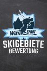 Wintersport Skigebiete Bewertung: Bewertungsbuch für Ihren Skiurlaub und Ihre Skitouren mit diesem Skiatlas für Skifahrer und Snowboardfahrer - Vorged By Larry Martens Cover Image