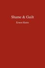 Shame & Guilt By Ernest Kurtz Cover Image
