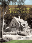 American Country Houses of the Thirties: With Photographs and Floor Plans (Dover Architecture) By Lewis a. Coffin Cover Image
