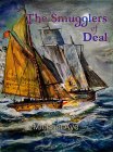 The Smugglers of Deal By Michael Aye Cover Image