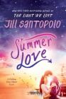 Summer Love (Follow Your Heart #1) By Jill Santopolo Cover Image