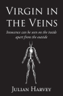 Virgin in the Veins By Julian Harvey Cover Image