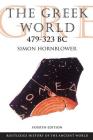 The Greek World 479-323 BC (Routledge History of the Ancient World) Cover Image