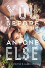 You Before Anyone Else By Julie Cross, Mark Perini Cover Image