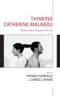 Thinking Catherine Malabou: Passionate Detachments By Thomas Wormald (Editor), Isabell Dahms (Editor) Cover Image