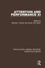 Attention and Performance XI (Psychology Library Editions: Cognitive Science) By Michael I. Posner (Editor), Oscar S. M. Marin (Editor) Cover Image