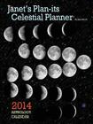 Janet's Plan-Its Celestial Planner 2014 Astrology Calendar By Janet E. Booth, Ilene J. Wolf (Editor), Bryan R. Bonina (Designed by) Cover Image