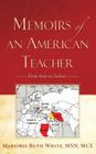 Memoirs of an American Teacher By Marjorie Ruth White Cover Image