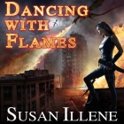 Dancing with Flames (Dragon's Breath #2) By Susan Illene, Marguerite Gavin (Read by) Cover Image
