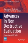 Advances in Non Destructive Evaluation: Proceedings of Nde 2020 (Lecture Notes in Mechanical Engineering) Cover Image