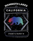 Mammoth Lakes California: Notebook For Camping Hiking Fishing and Skiing Fans. 7.5 x 9.25 Inch Soft Cover Notepad With 120 Pages Of College Rule By Delsee Notebooks Cover Image