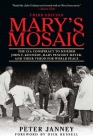 Mary's Mosaic: The CIA Conspiracy to Murder John F. Kennedy, Mary Pinchot Meyer, and Their Vision for World Peace: Third Edition Cover Image