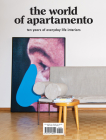 The World of Apartamento: ten years of everyday life interiors By Omar Sosa, Nacho Alegre, Marco Velardi Cover Image