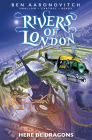 Rivers of London: Here Be Dragons By Ben Aaronovitch Cover Image