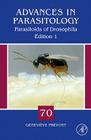 Parasitoids of Drosophila: Volume 70 (Advances in Parasitology #70) By Genevieve Prevost (Volume Editor) Cover Image