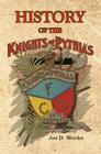 History of the Knights of Pythias By Jos D. Weeks Cover Image