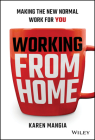 Working from Home: Making the New Normal Work for You By Karen Mangia Cover Image
