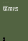 Zur Kritik Der Wesensschau: Einige Gedanken Im Anschluss an J. Hessens Werk Über Das Kausalprinzip Cover Image