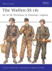 The Waffen-SS (4): 24. to 38. Divisions, & Volunteer Legions (Men-at-Arms) By Gordon Williamson, Stephen Andrew (Illustrator) Cover Image