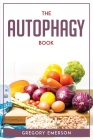 The Autophagy Book By Gregory Emerson Cover Image