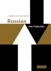 A Reference Grammar of Russian (Reference Grammars) By Alan Timberlake Cover Image