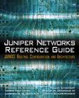 Juniper Networks Reference Guide: Junos Routing, Configuration, and Architecture: Junos Routing, Configuration, and Architecture Cover Image