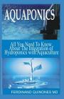 Aquaponics: All You Need to Know about the Integration of Aquaponics with Hydroponics Cover Image
