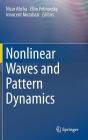 Nonlinear Waves and Pattern Dynamics By Nizar Abcha (Editor), Efim Pelinovsky (Editor), Innocent Mutabazi (Editor) Cover Image