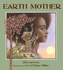 Earth Mother By Ellen Jackson, Diane Dillon (Illustrator), Leo Dillon (Illustrator) Cover Image