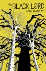 The Black Lord By Colin Hinckley, Alex Woodroe (Editor), Matt Blairstone (Cover Design by) Cover Image