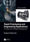 Rapid Prototyping and Engineering Applications: A Toolbox for Prototype Development, Second Edition Cover Image