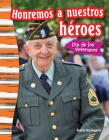 Honremos a nuestros héroes: Día de los Veteranos (Social Studies: Informational Text) By Kelly Rodgers Cover Image