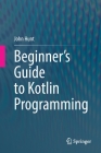 Beginner's Guide to Kotlin Programming Cover Image