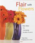 Flair with Flowers By Paula Pryke Cover Image