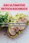Das Ultimative Rettich-Kochbuch Cover Image