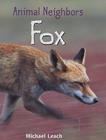 Fox (Animal Neighbors) By Michael Leach Cover Image