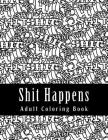 Shit Happens - Adult Coloring Book Cover Image