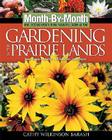Month- By- Month Gardening in the Prairie Lands Cover Image