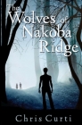 The Wolves of Nakoba Ridge By Chris Curti Cover Image