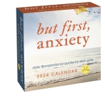 Unspirational 2024 Day-to-Day Calendar: but first, anxiety By Elan Gale Cover Image