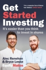 Get Started Investing: It's easier than you think to invest in shares By Alec Renehan, Bryce Leske Cover Image
