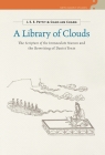 A Library of Clouds: The Scripture of the Immaculate Numen and the Rewriting of Daoist Texts By J. E. E. Pettit, Chao-Jan Chang, Chi Tim Lai (Editor) Cover Image
