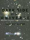 Dark Side of the Universe: Dark Matter, Dark Energy, and the Fate of the Cosmos By Iain Nicolson Cover Image