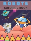 Robots Coloring Book: Large And Simple Images For Children Cover Image