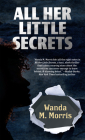 All Her Little Secrets By Wanda M. Morris Cover Image
