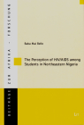 The Perception of HIV/AIDS among Students in Northeastern Nigeria (Beitrage zur Afrikaforschung #55) Cover Image